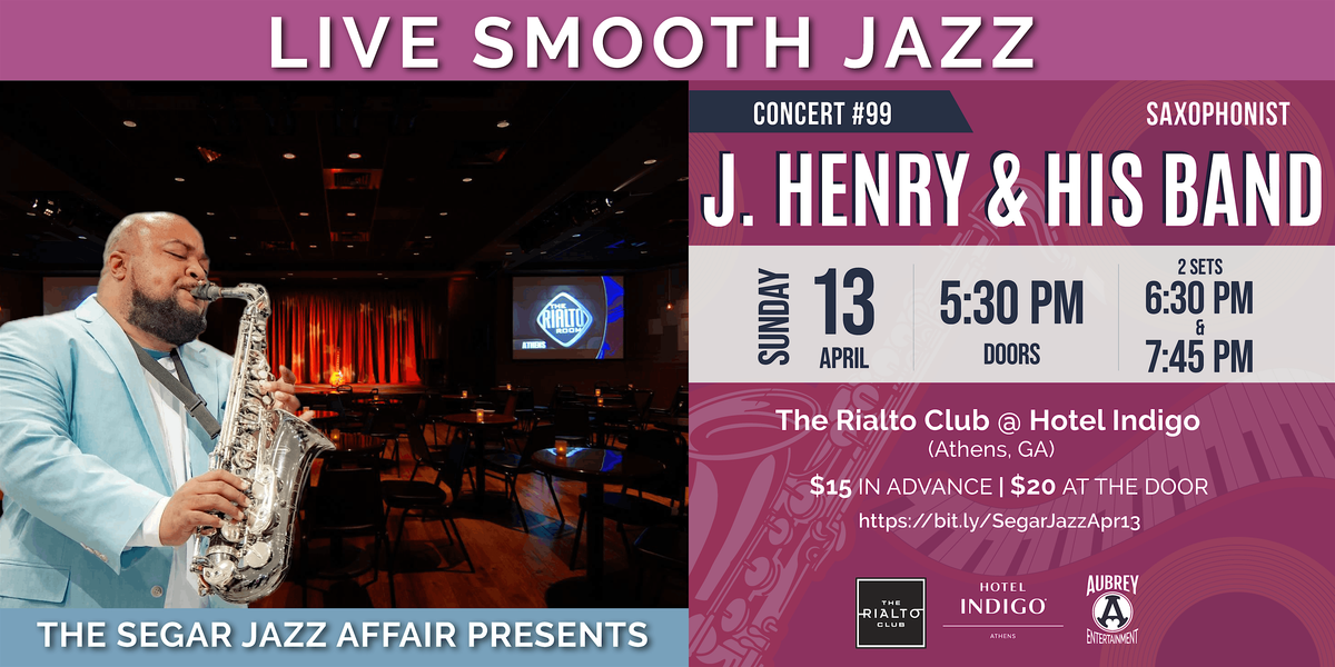 Segar Jazz Affair Smooth Jazz Concert #99 with Saxophonist J. Henry!