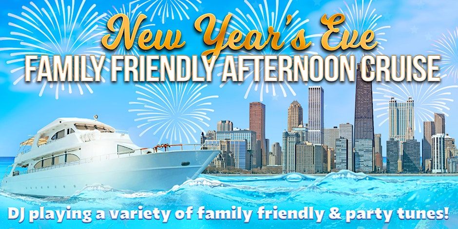 New Year's Eve Family Friendly Afternoon Cruise on Sunday, December 31st