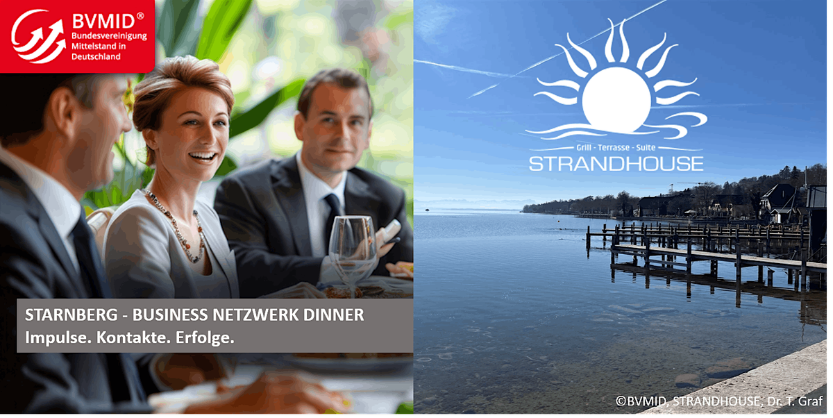 STARNBERG  BVMID\u2b55  BUSINESS NETZWERK DINNER \u2b55 Impulse. Kontakte. Erfolge.