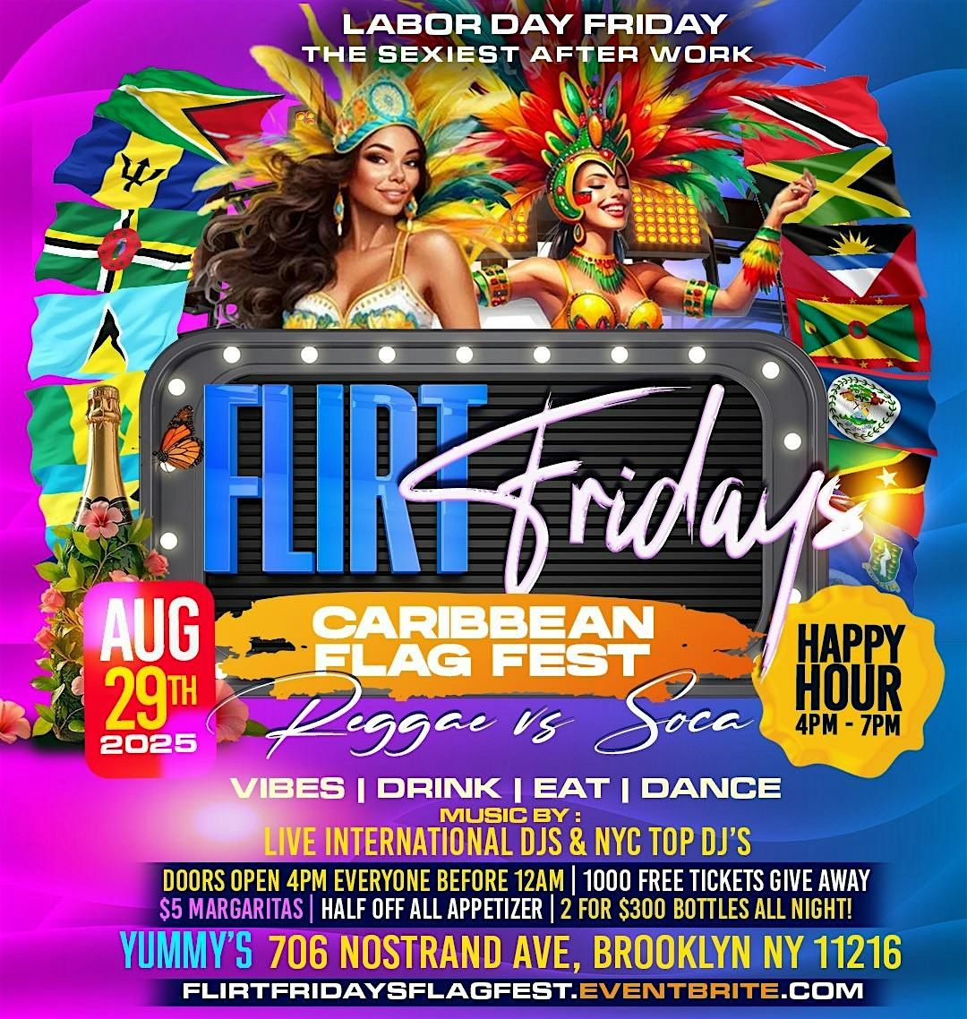 FLIRT FRIDAYS CARIBBEAN FLAG FEST!!! (REGGAE VS SOCA)