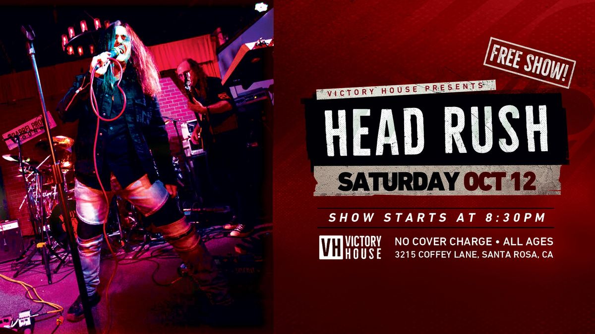 Head Rush at Victory House