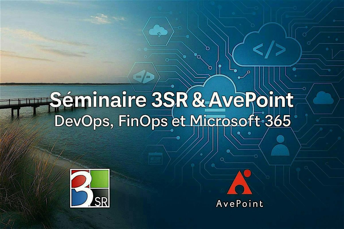 Journ\u00e9e d'\u00e9change pour vous, avec 3SR et AvePoint sur le Bassin d'Arcachon