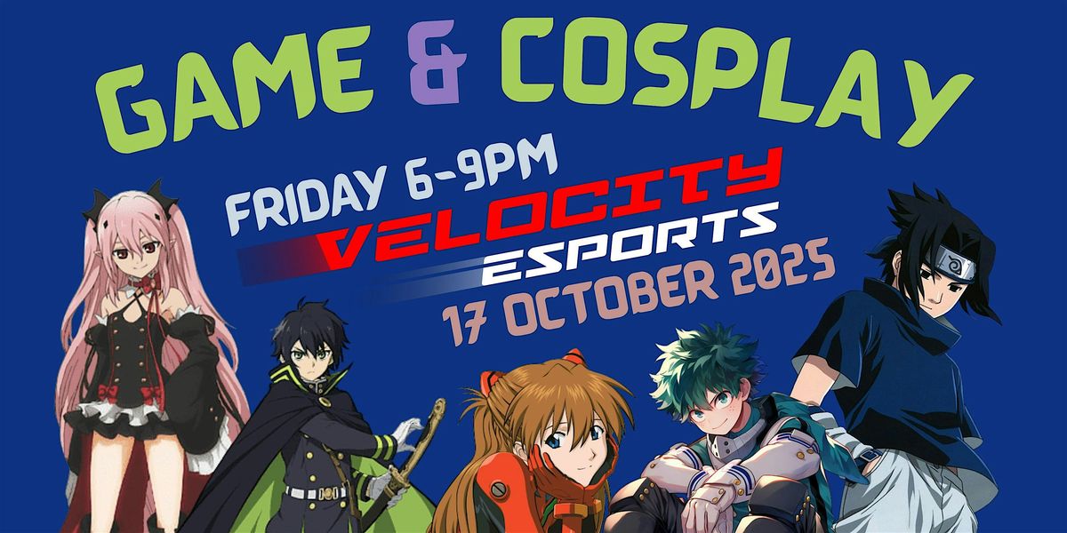 Cosplay & Gaming Party