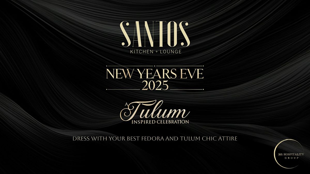 NEW YEARS EVE AT SANTOS TAMPA - A TULUM EXPERIENCE