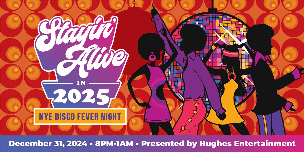 New Year's Eve - Disco Fever (21 & Over) GENERAL ADMISSION