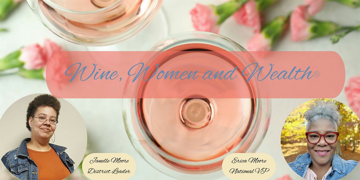 Wine, Women & Wealth\u00ae - Chantilly VA