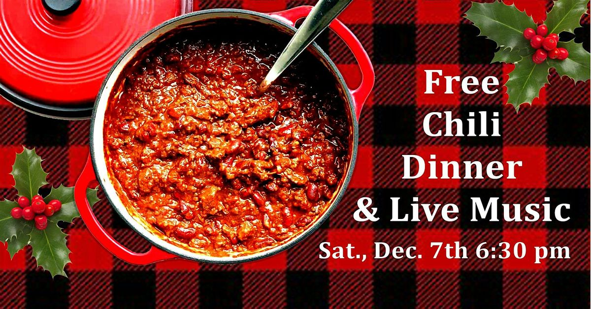 Free Chili Dinner & Live Music  Dec. 7th - Southern OR is Invited!