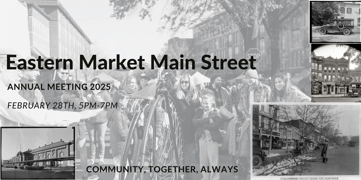 Eastern Market Main Street Annual Meeting 2025