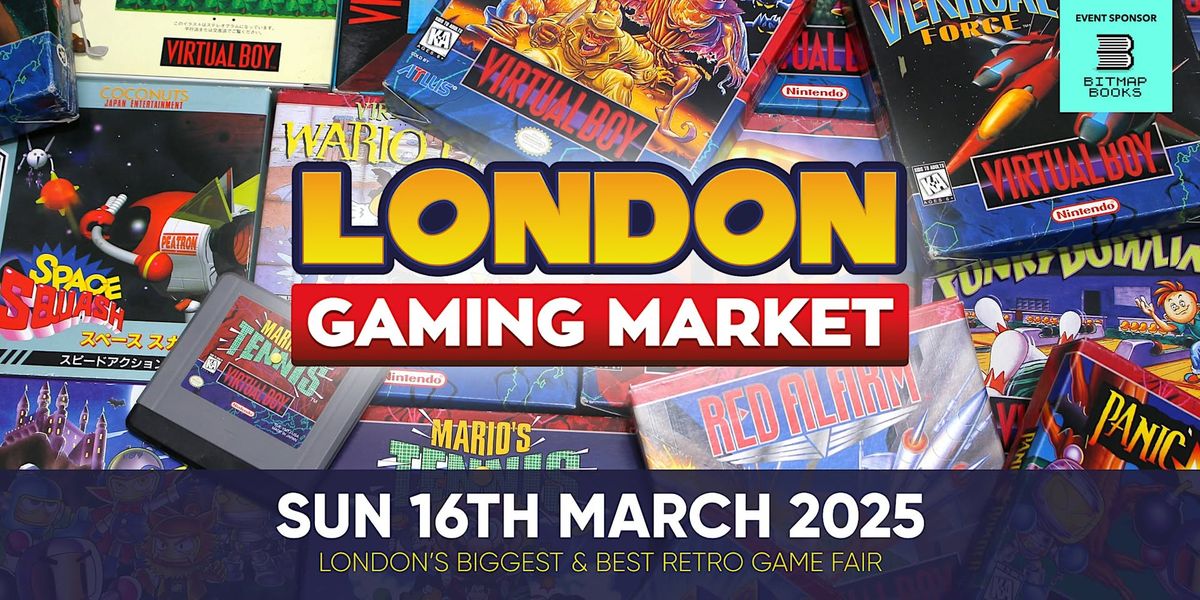 London Gaming Market - Sunday 16th March 2025