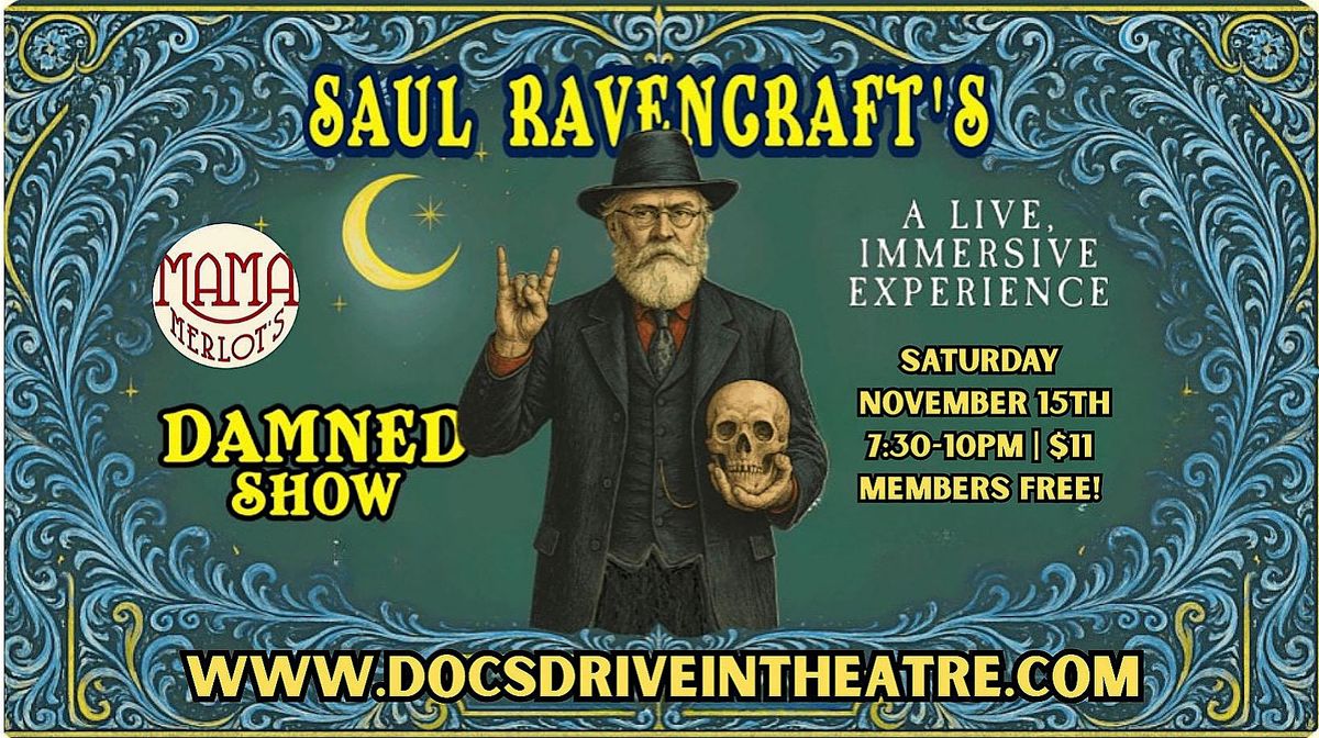 Damed Show: A Live Immersive Experience with Saul Ravencraft