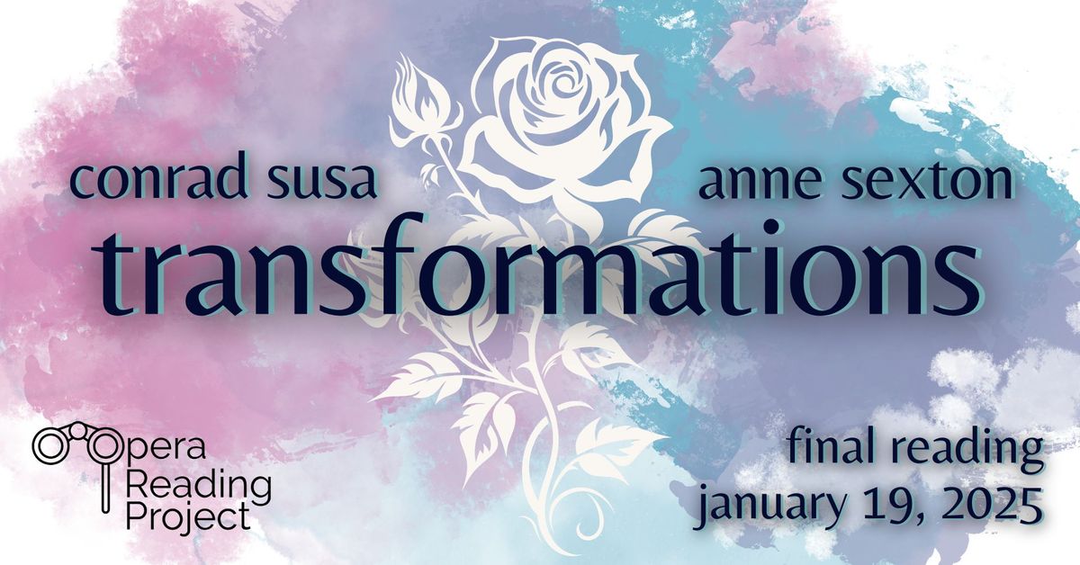 "Transformations" final reading (NEW DATE!)