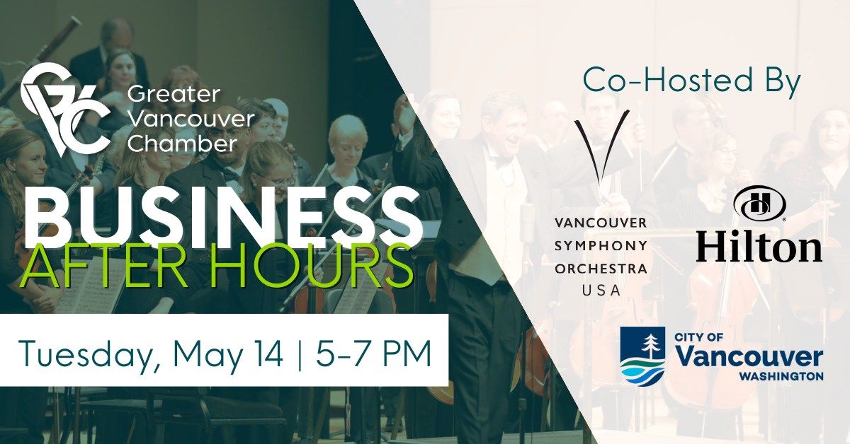  Business After Hours | Vancouver Symphony Orchestra Co-hosted with the City of Vancouver and Hilton