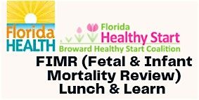 FIMR (Fetal & Infant Mortality Review) Lunch & Learn