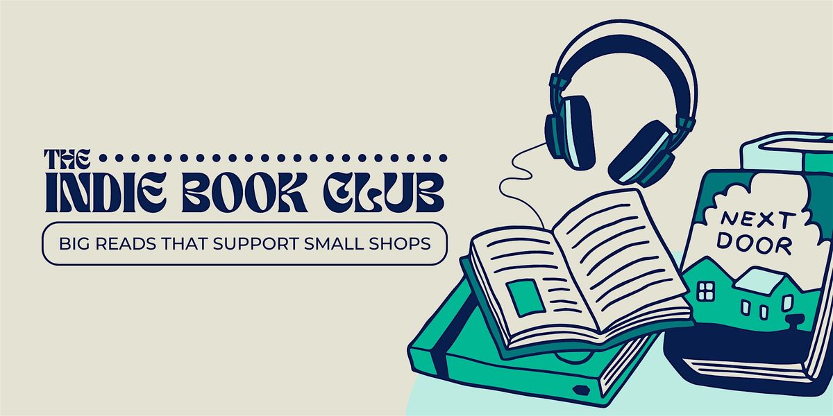 The Indie Book Club: Big Reads that Support Small Shops