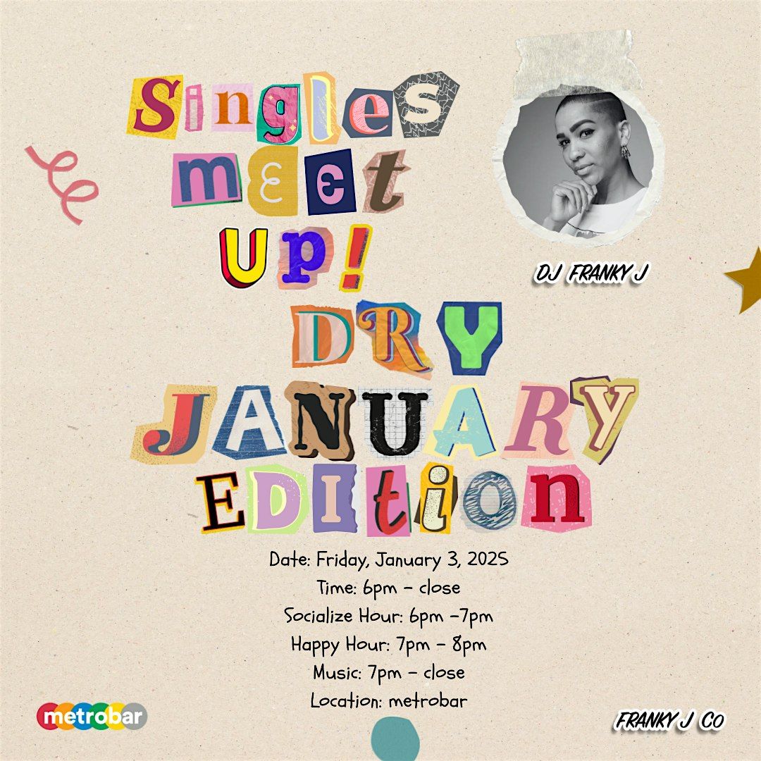 Singles Meet Up! Dry January Edition with DJ Franky J at metrobar