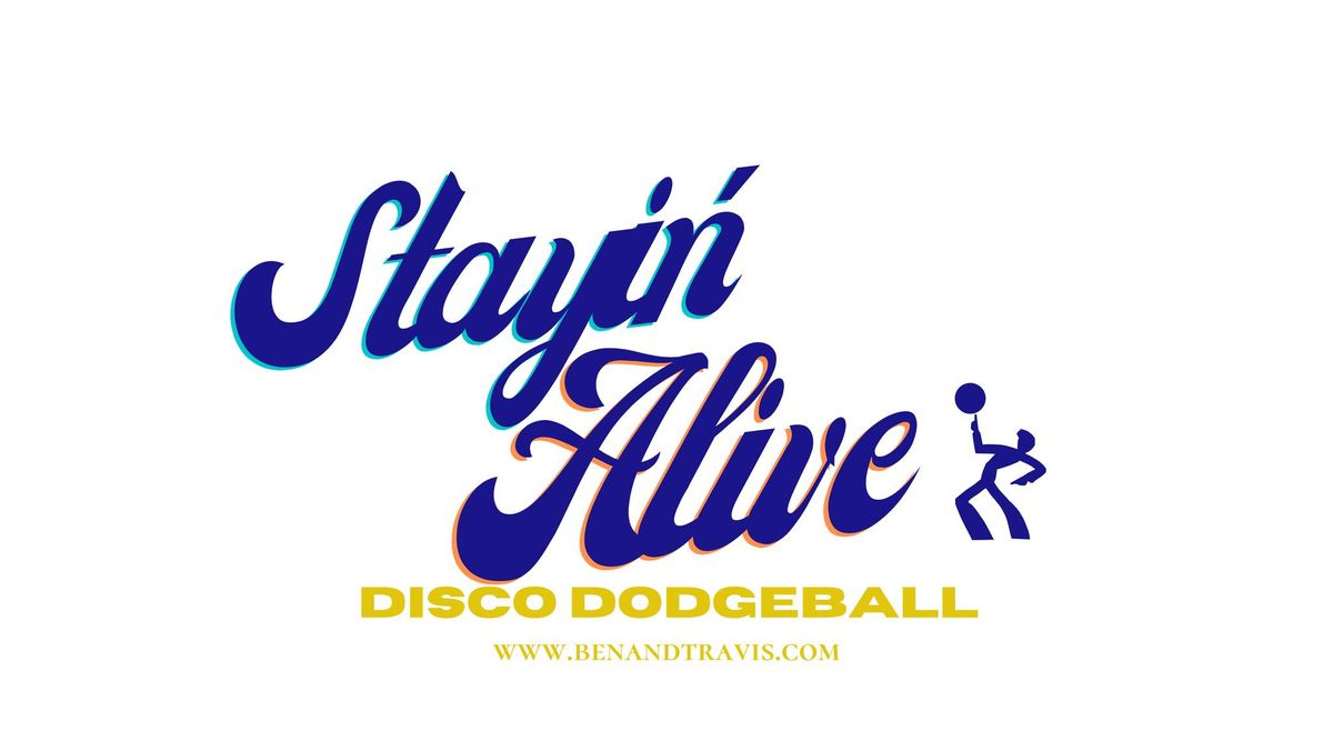 3rd Annual Stayin' Alive Disco Dodgeball for St. Jude