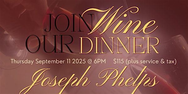 Joseph Phelps Wine Dinner