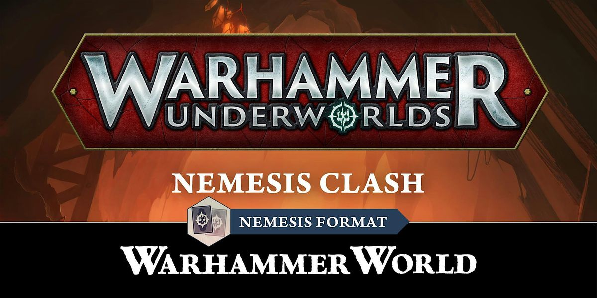 Warhammer World Nemesis Clash - February 2025