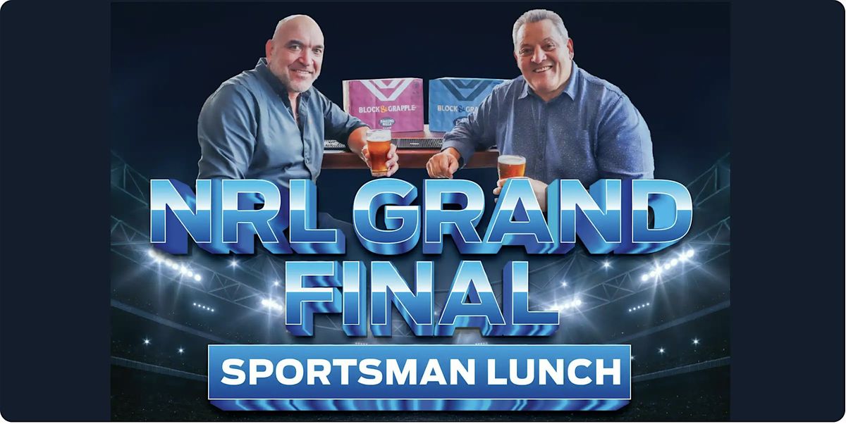NRL Grand Final Sportsman Lunch with Steve Roach and Gorden Tallis