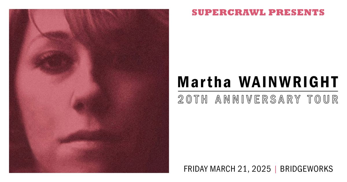 Martha Wainwright 20th Anniversary Tour