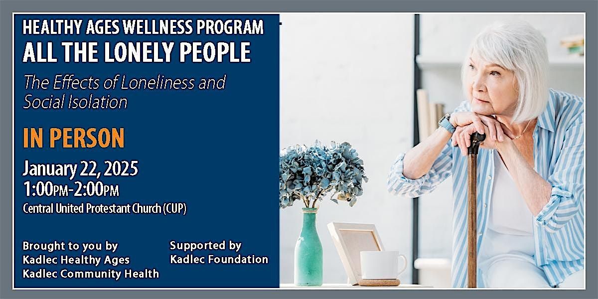 HA Wellness Program: All the Lonely People - Effects of Social Isolation