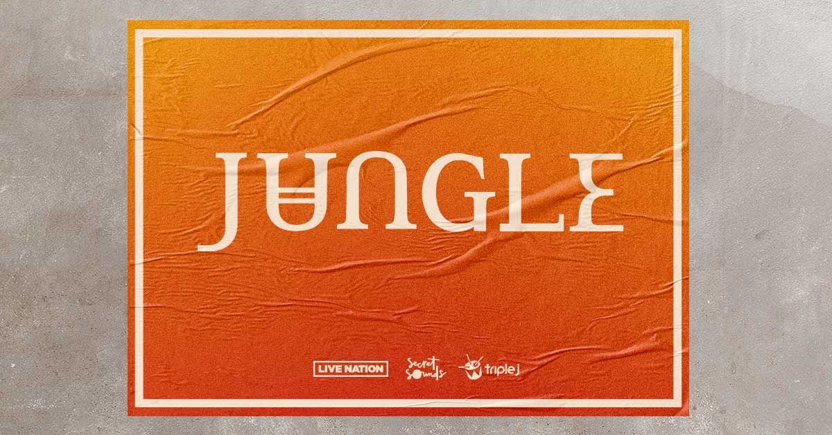 Jungle | Melbourne | SOLD OUT