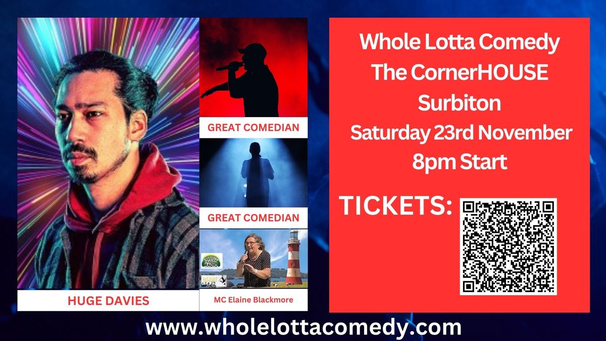 Whole Lotta Comedy aat The cornerHOUSE