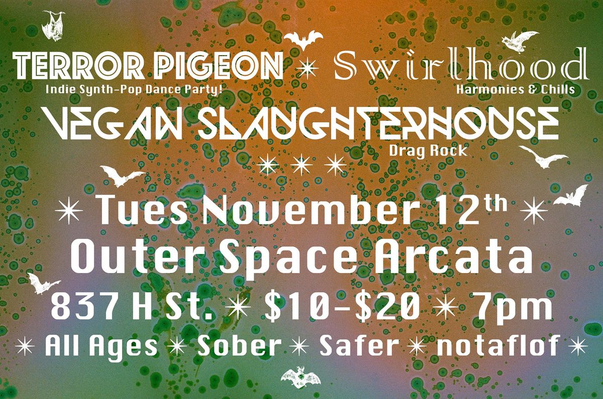 Terror Pigeon! Swirlhood! Vegan Slaughterhouse!