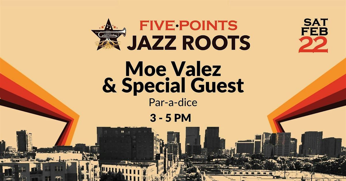 Moe Valez - Jazz Exploration Live at Pair-A-Dice | Five Points Jazz Roots