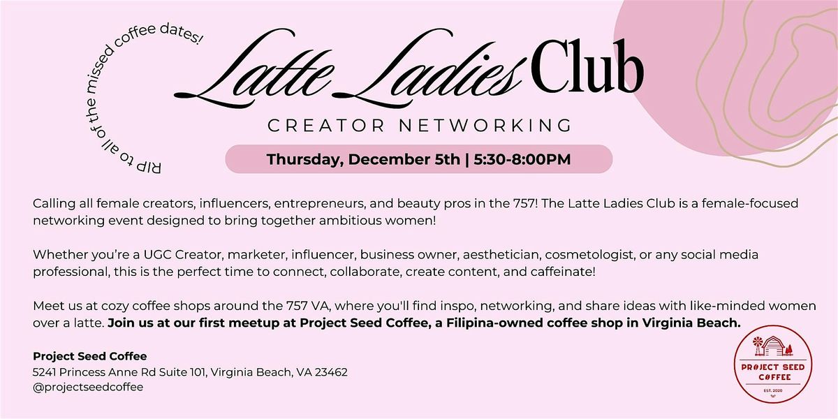 The Latte Ladies Club: All Female Creator Networking Event