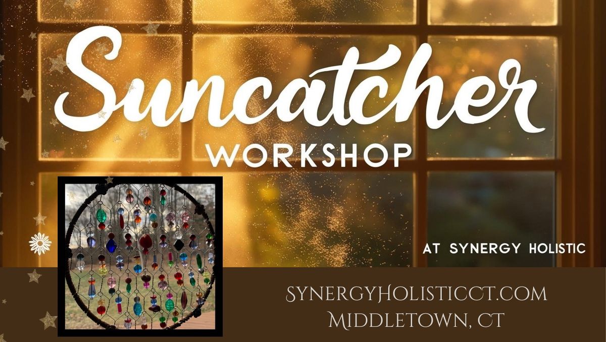 Suncatcher Workshop!