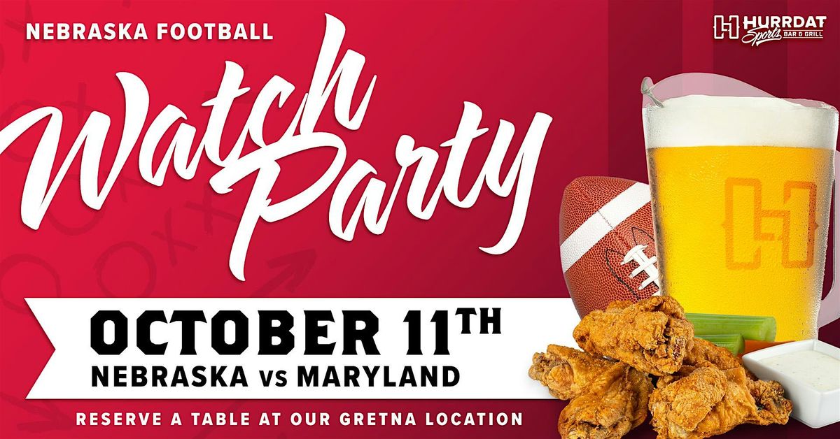 Nebraska Football vs Maryland Watch Party - Gretna