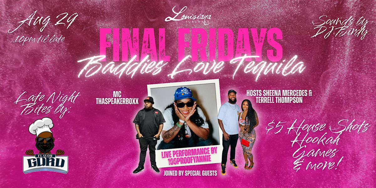 Final Fridays: Baddies Love Tequila