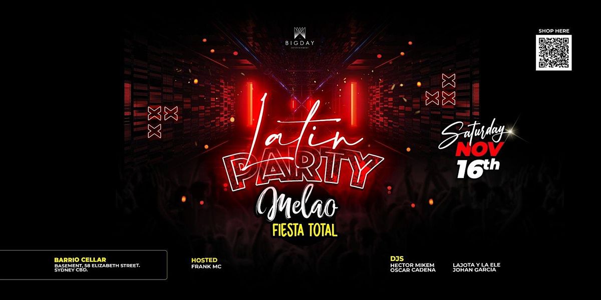 SATURDAY MELAO Fiesta Total: $10 tickets ONLINE