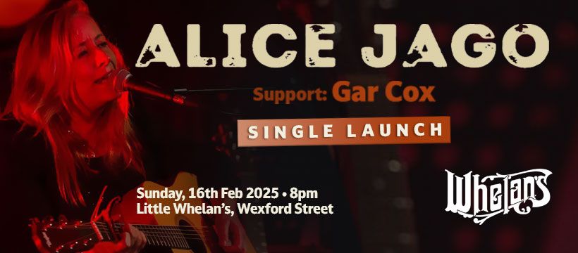 Alice Jago- Single Launch @ Little Whelans