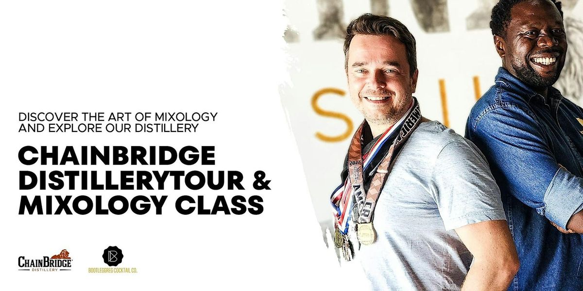 ChainBridge Distillery - Distillery Tour & Mixology Workshop