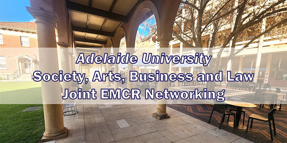 Adelaide University EMCR Networking Drinks: Society, Arts, Business & Law