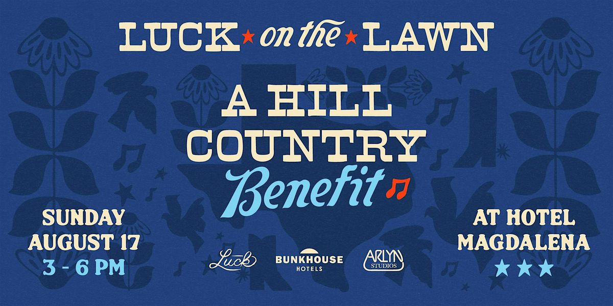 Luck on the Lawn: A Hill Country Benefit
