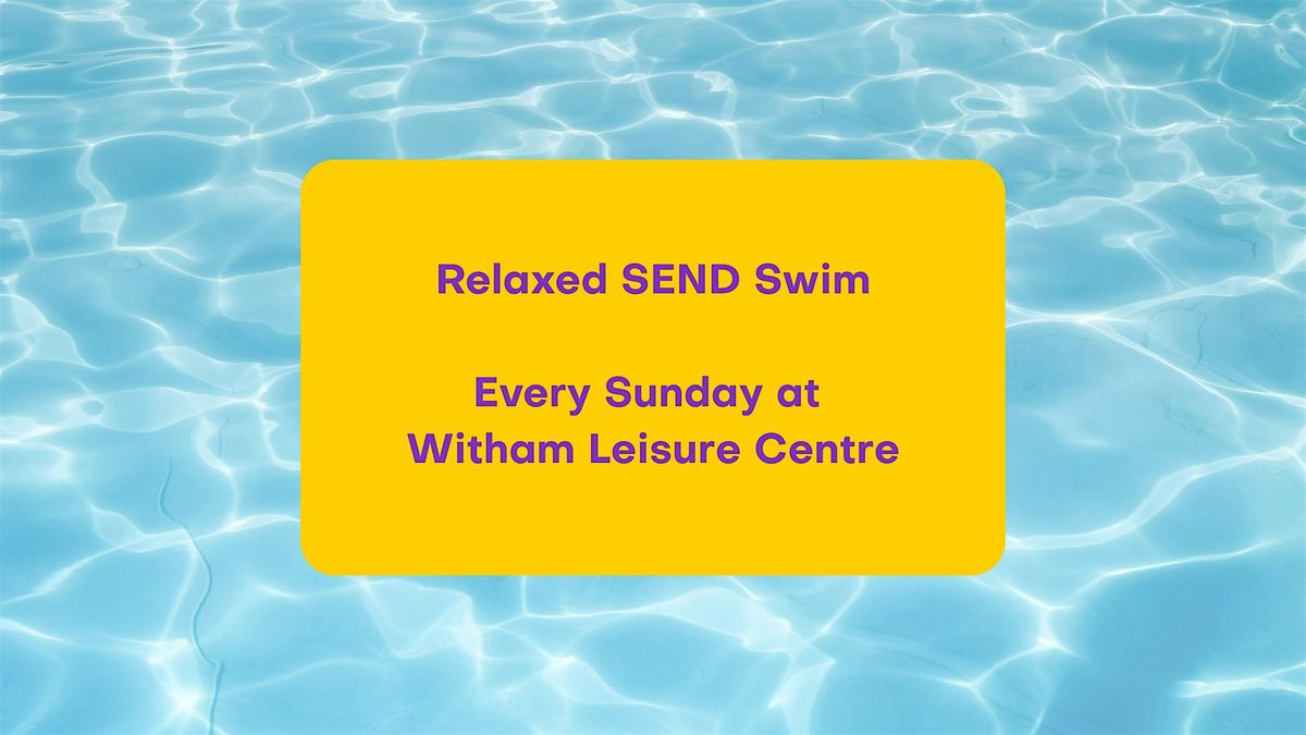 Fusion Leisure Witham- Relaxed Weekly SEND Family Swim Session