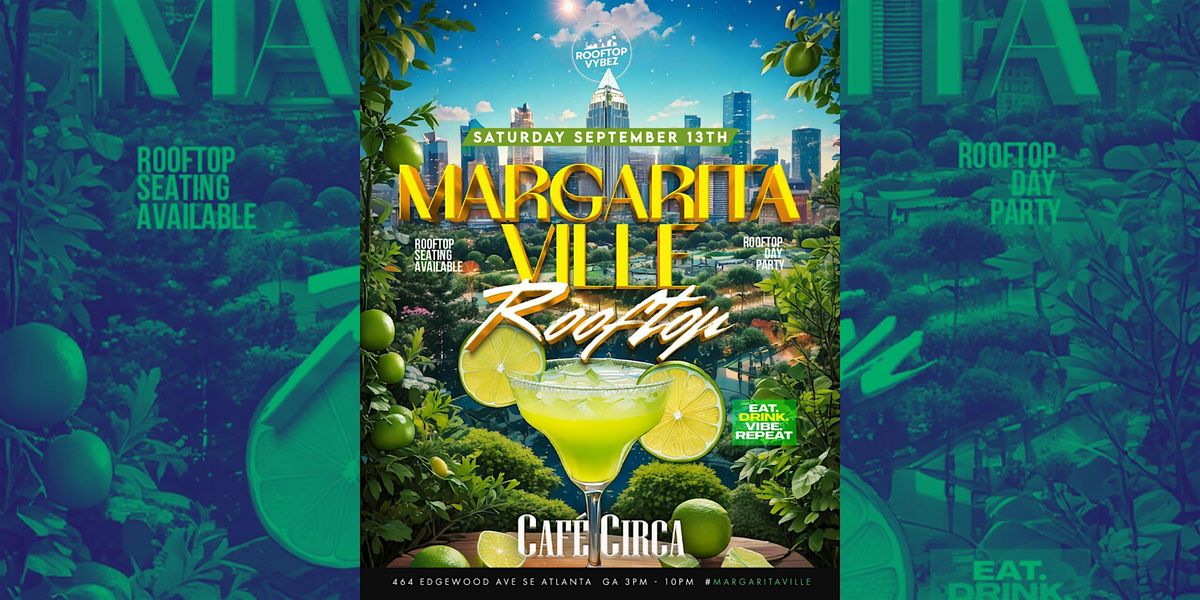 MARGARITAVILLE  ROOFTOP DAY PARTY | #1 SATURDAY ROOFTOP DAY PARTY