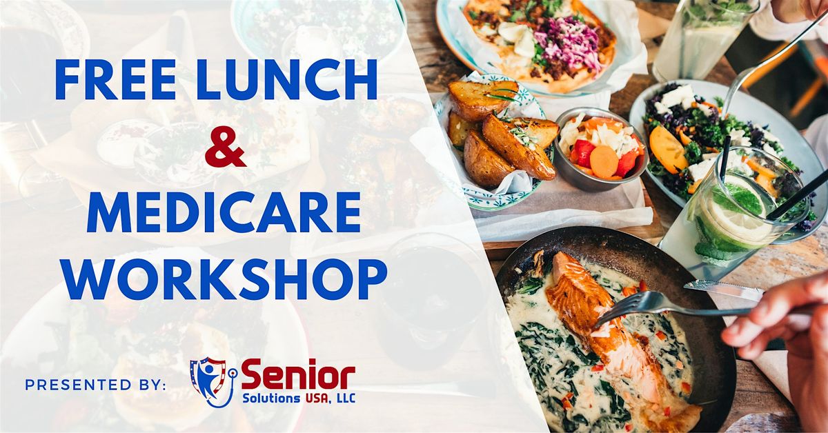 Free Lunch & Medicare Workshop