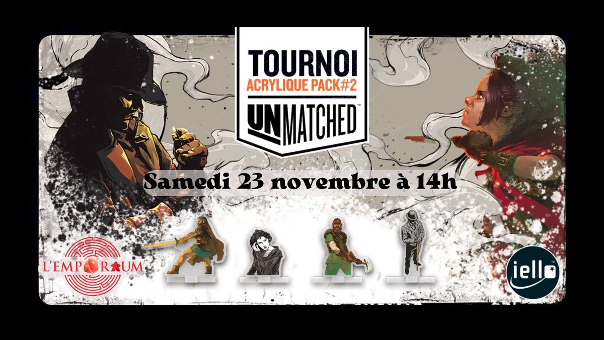 Tournoi Unmatched