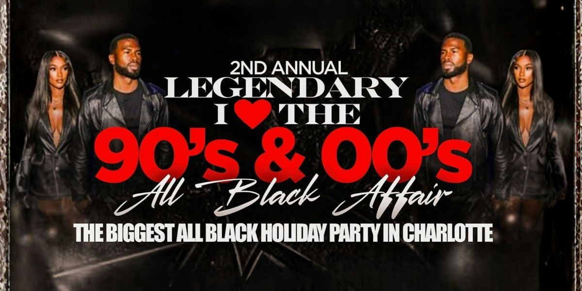 The Legendary I \u2665\ufe0fTHE 90'S+00\u2019s - ALL BLACK AFFAIR!