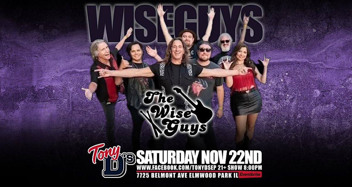 The Wise Guys at Tony D's FREE SHOW
