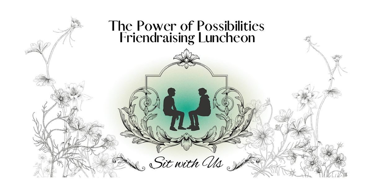 Possibilities Friendraising Luncheon 2024