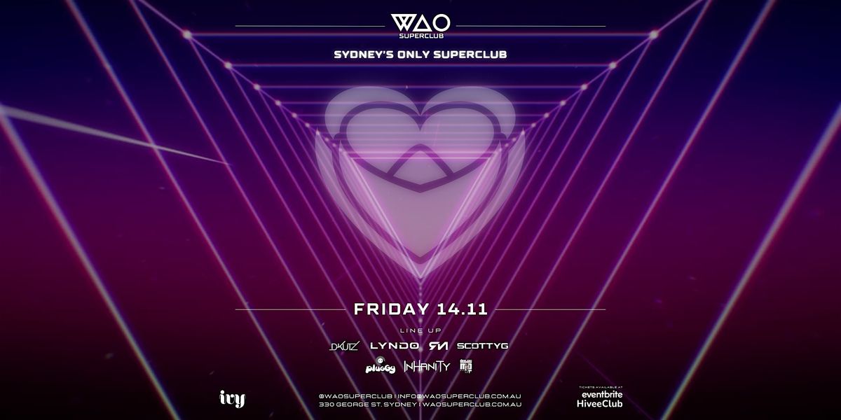 FRI 14 NOV - WAO SUPERCLUB @ IVY