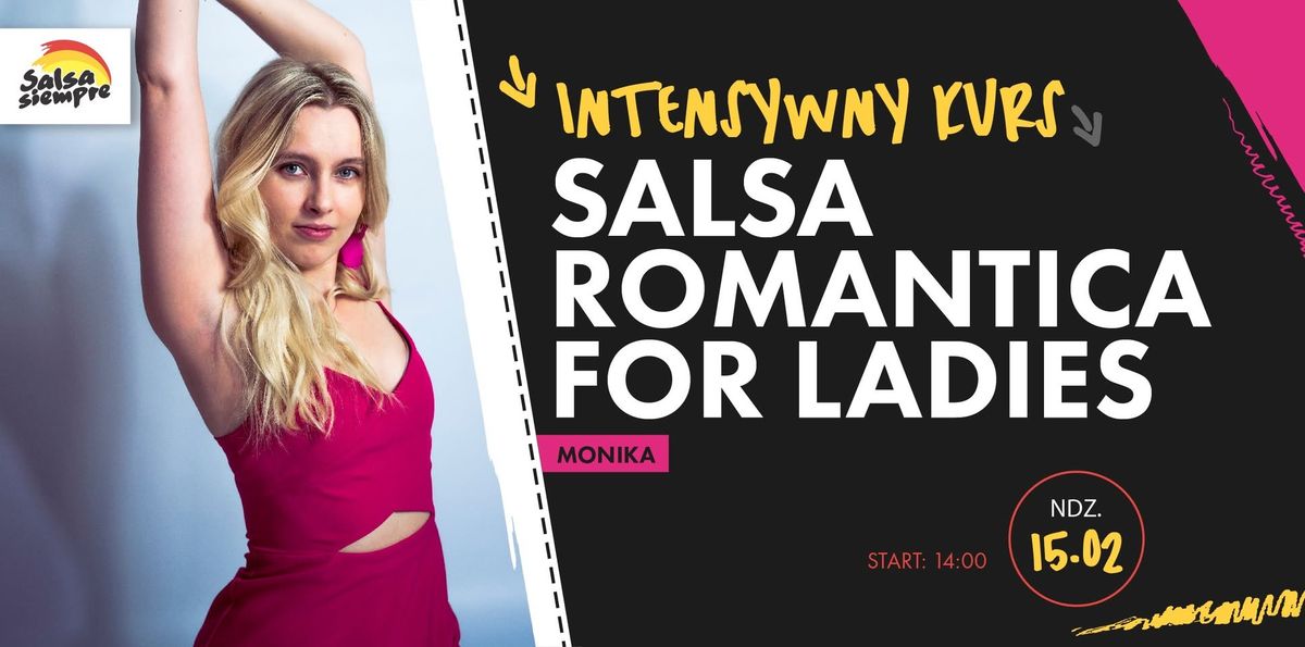 Intensywny kurs! SALSA ROMANTICA FOR LADIES! 