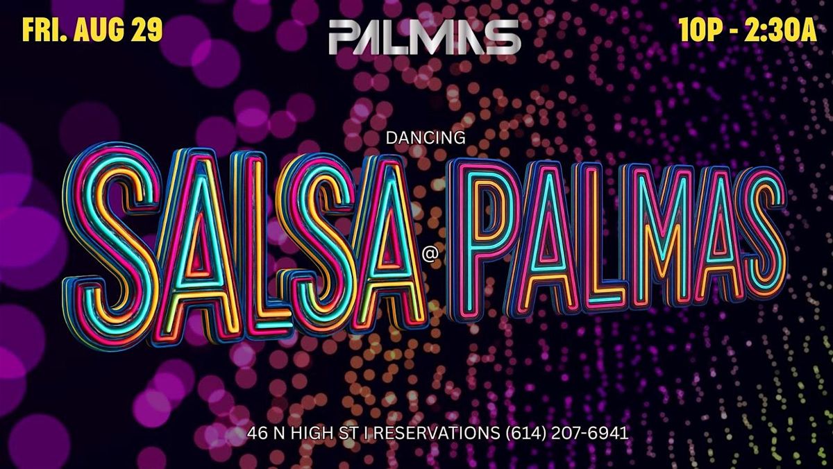 TROPICAL MELTDOWN: SALSA @ PALMAS $10 at the door