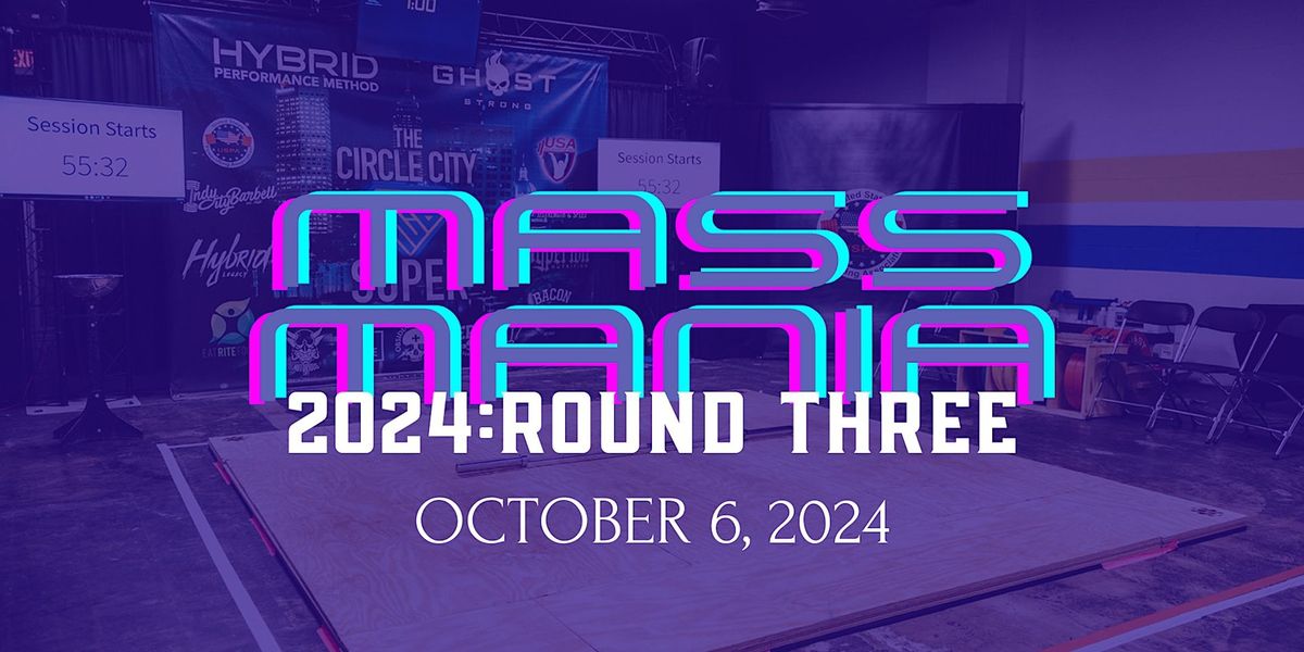 MASS Mania: 2024 Round Three