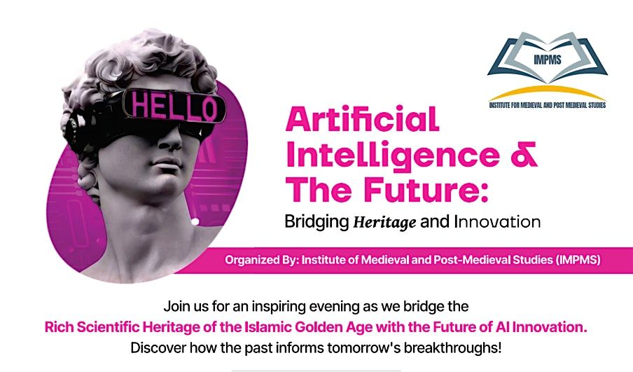 Artificial Intelligence & The Future: Bridging Heritage & Innovation